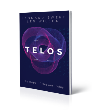 Book cover of Telos: The Hope of Heaven Today by Leonard Sweet and Len Wilson