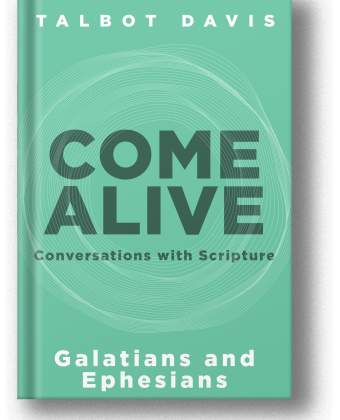 Come Alive: Conversations with Scripture - Galatians and Ephesians