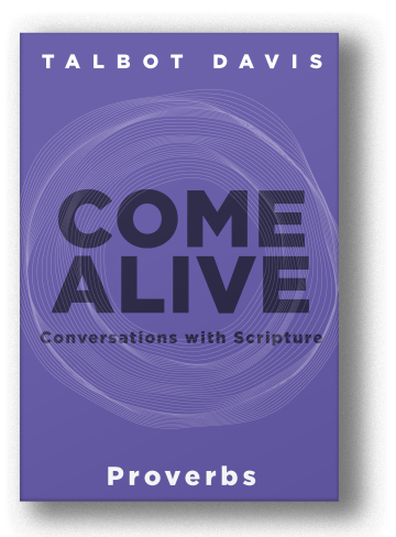 Come Alive: Proverbs Now Available