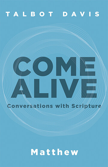 Pre-Order Come Alive: Conversations with Scripture