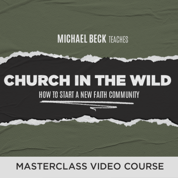 Church in the Wild: Evangelism, Discipleship, and Church Planting for the 21st Century