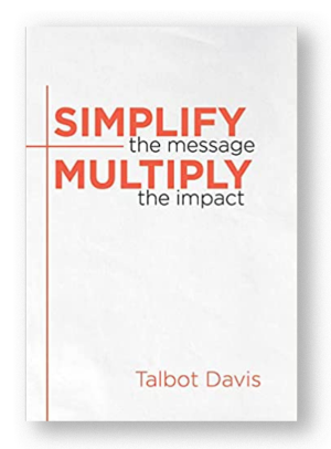 Simplify the Message, Multiply the Impact
