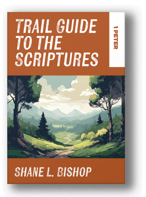 Trail Guide to the Scriptures: 1 Peter (Paperback)
